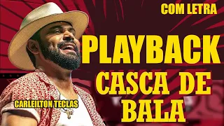 PLAYBACK CASCA DE BALA - THÚLLIO MILIONÁRIO - KARAOKÊ CASCA DE BALA