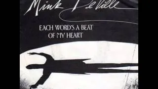 Mink DeVille - Each Word's A Beat Of My Heart