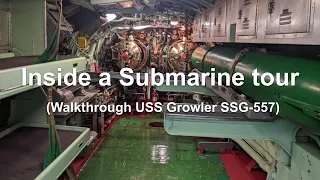 Inside a Submarine tour (Walkthrough USS Growler SSG-577)