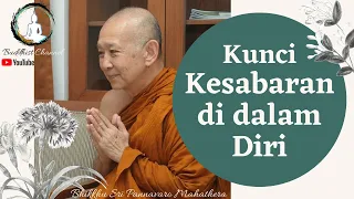 KUNCI KESABARAN DI DALAM DIRI (Bhante Sri Pannavaro Mahathera)