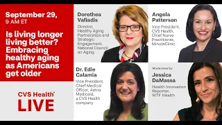 CVS Health Live: Is living longer living better? Embracing healthy aging as Americans get older