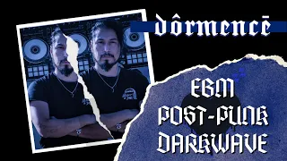 Dôrmencē - EBM, Post-Punk, Darkwave Mix