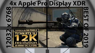 Counter-Strike Global Offensive 12K | 4x Apple Pro Display XDR  | Titan RTX SLI  CSGO|12K resolution