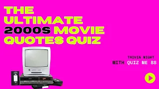 The Ultimate 2000s Movie Quotes Quiz #quiz #gamenight #puzzle