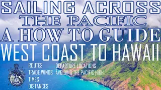 Sailing, How to cross the Pacific, sailing routes, sailing times, sailing trade winds, distances