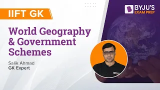 IIFT GK | World Geography and Government Scheme for IIFT 2023 | IIFT 2023 GK #iiftgk