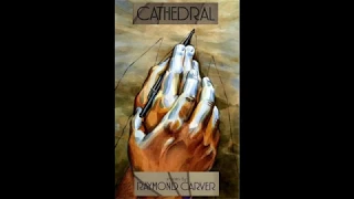 Cathedral by Raymond Carver {Full Audio} read by Justin Mills