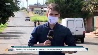 Bairro Cidade Nova é bloqueado em Foz do Iguaçu