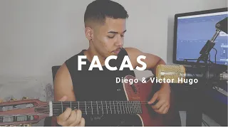 Facas (cover) - Diego & Victor Hugo,Bruno & Marrone