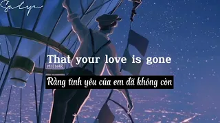 [ Lyrics + Vietsub ] Love Is Gone (Acoustic)  - Slander ft. Dylan Matthew / Salyn Music