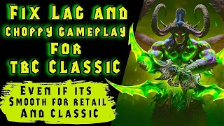 How to Fix Classic TBC Lag / Choppy even though Retail & Classic don't Lag - WoW Burning Crusade