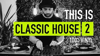 Classic House Music Mix Set Vol. 2 | Only Vinyl