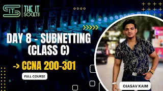 Day-8 Subnetting Class C (3 easy steps) | CCNA Full Course (With Practical) | The IT Society