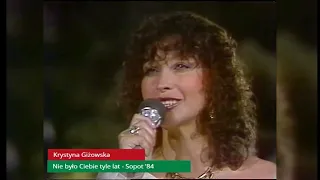 Krystyna Giżowska - Nie było Ciebie tyle lat  / Sopot '84