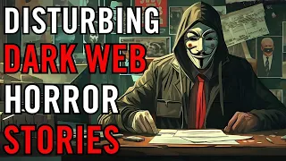 4 Dark Web Horror Stories That Will Leave You Traumatized (Vol. 28)