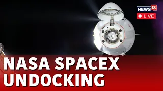 SpaceX Undocking Live | Crew-7 Astronauts Undock From The ISS For March 12 Return To Earth