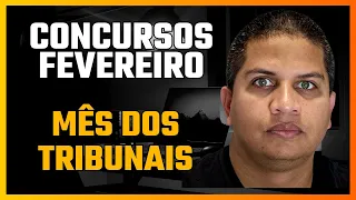 CONCURSOS FEVEREIRO - O MÊS DOS TRIBUNAIS FEDERAIS - ATÉ R$16.000 POR MÊS