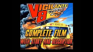 VIGILANTE 8 COMPLETE FILM WITH STORY AND DESCRIPTION. Stay until the end.