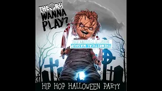 WANNA PLAY? HIP HOP HALLOWEEN PARTY