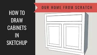 How to Draw a Kitchen Cabinet in Sketchup