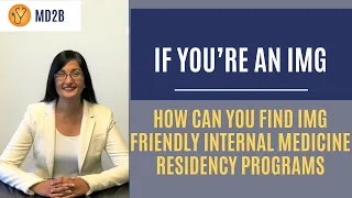 How to Find IMG Friendly Residency Programs - Internal Medicine