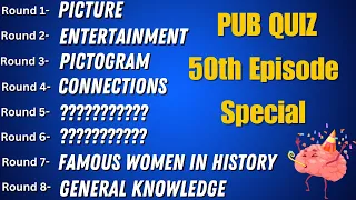 Virtual Pub Quiz 50th Episode Special - 8 Rounds