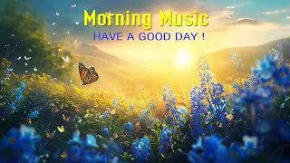 THE BEST MORNING MUSIC - Strong Positive Energy - Peaceful Morning Meditation Music For Waking Up