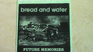 Bread And Water - Future Memories [Full Album]