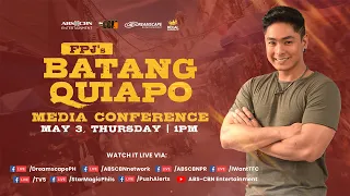 FPJ’s Batang Quiapo Media Conference
