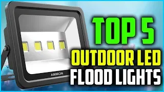 Top 5 Best Outdoor LED Flood Lights In 2020