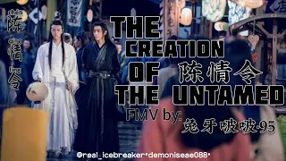 (FMV) The Creation of The Untamed 陈情令 | Happy Anniversary to CQL THAI FANMEET|WangYibo × Xiao Zhan