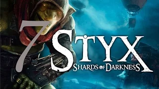 Прохождение Styx: Shards of Darkness #7 Логово