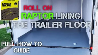 DIY RAPTOR LINER - TRAILER FLOOR UPGRADE!