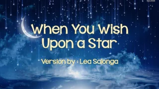 When You Wish Upon a Star - by Lea Salonga