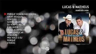 Lucas & Matheus - Homem não chora (Full album)