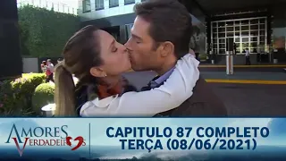 Amores Verdadeiros - Capítulo 87 Completo Terça (08/06/2021) #SBT