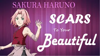 Sakura Haruno  [AMV] Scars to Your Beautiful