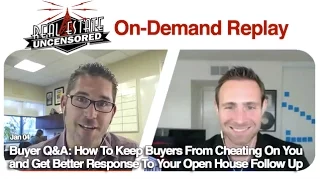 How To Keep Real Estate Buyers From Cheating On You and Get Better Response To Your Open House