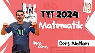 4) TYT Matematik - Temel Kavramlar 3 - İlyas GÜNEŞ 2024