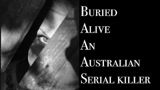 Buried Her Alive // Truro Murders // An Australian Serial Killer // True Crime