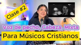 TÉCNICA VOCAL ( VOZ DE PECHO, CABEZA Y VOZ MIXTA ) PARA MÚSICOS Y CANTANTES  CRISTIANOS - CLASE 2