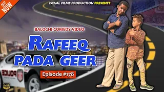 Rafeeq Pada Geer | Balochi Funny Video | Episode #178 | 2021 #basitaskani
