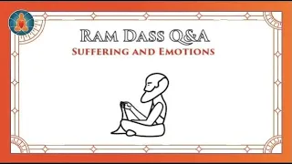 Fear and Anxiety of Separation | Ram Dass Q&A