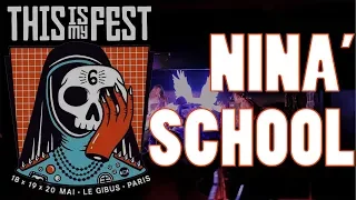 NINA'SCHOOL - This Is My Fest / 18-19-20 MAI 2018