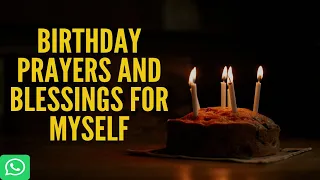 Birthday Prayers and Blessings for Myself WhatsApp Status