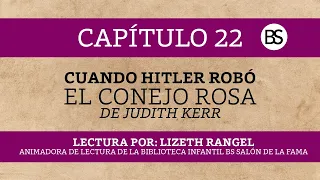 Capitulo 22 - "Cuando Hitler robó el conejo rosa" de Judith Kerr