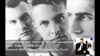 Johnny Hates Jazz - Don't Say It's Love (Extended Mix)