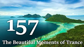 The Beautiful Moments 157 of Trance
