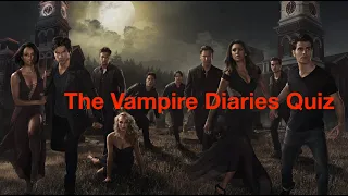 The Vampire Diaries Quiz