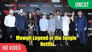 UNCUT - MOWGLI Legend of the Jungle | NETFLIX | Kareena, Anil, Madhuri, Abhishek